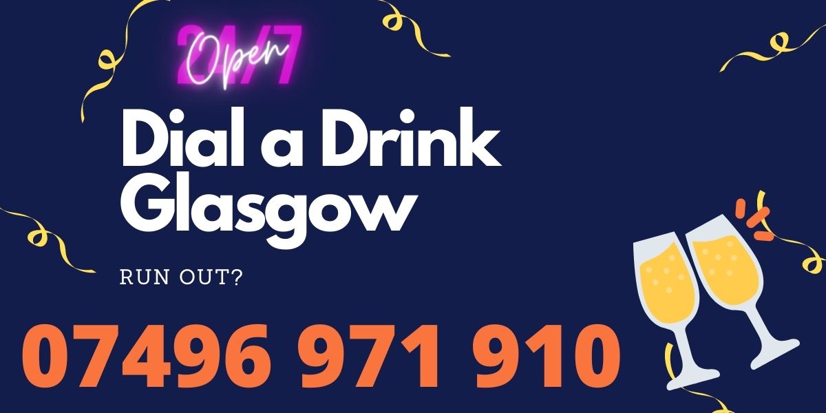 Dial A Booze Glasgow Or Dial A Drink Delivery Get The Number Here